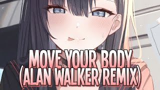 Nightcore - Move Your Body (Alan Walker Remix) | Sia [Sped Up]