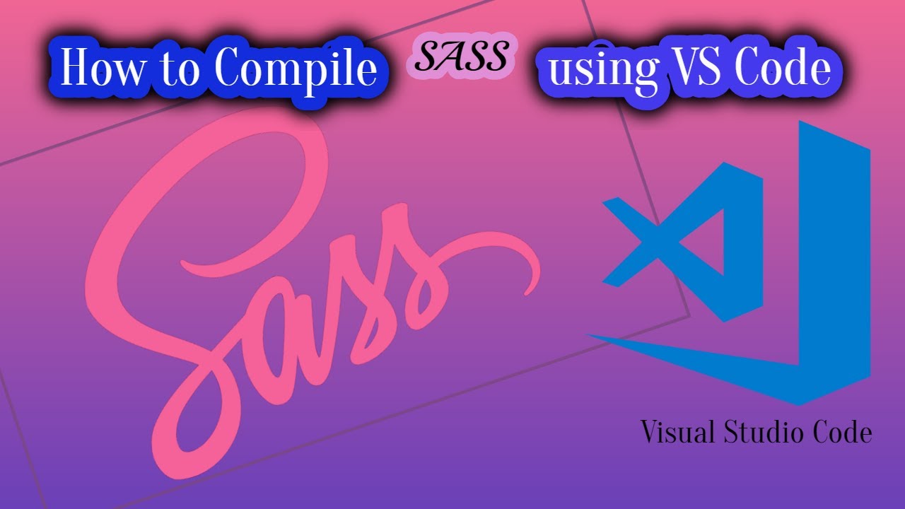 How to compile Sass using vs Code |