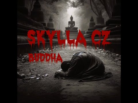 SKYLLA CZ - SKYLLA CZ - Buddha (Official Video)