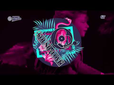 Robert Feelgood's SOUND OF LOVE episode 67