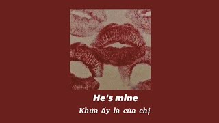 [Lyrics + Vietsub] He's Mine - MokenStef (sped up)