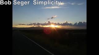 Bob Seger  Simplicity
