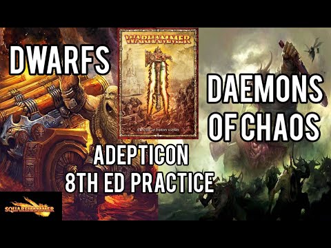 Warhammer Fantasy 8th Edition Battle Report DWARFS vs DAEMONS OF CHAOS - Adepticon Pratice