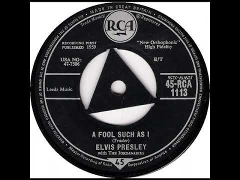 UK no. 1, (92a) Elvis Presley with The Jordanaires - A Fool Such As I