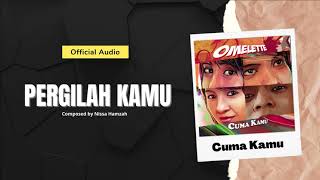 Download lagu Omelette - Pergilah Kamu mp3