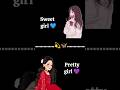 Sweet Girl Vs Pretty Girl