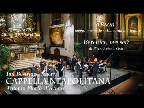 Pietro Antonio Cesti, Berenice, ove sei? (registrazione audio del 26/05/2018) CAPPELLA NEAPOLITANA
