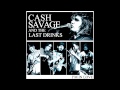 Cash Savage and the Last Drinks - I'm in Love ...