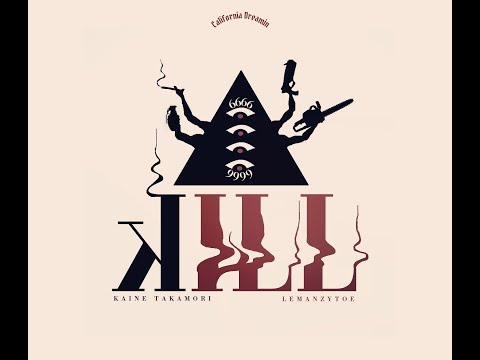 KILL - Kaine Takamori, Lemanzytoe (Official Audio)