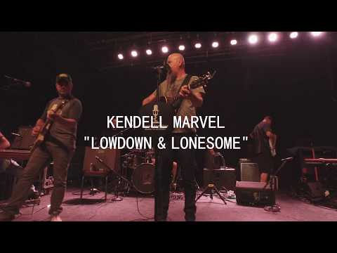 Kendell Marvel - Lowdown & Lonesome Official Video