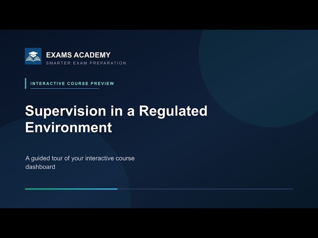 Preview of CII J07: Supervision in a Regulated Environment