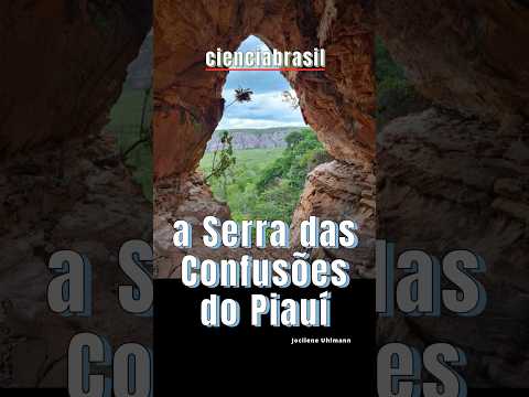 A serra das confusões no Piauí