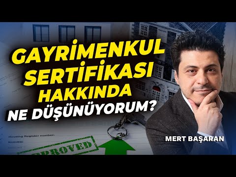 Gayrimenkul Sertifikası Hakkında Ne Düşünüyorum? | Mert Başaran