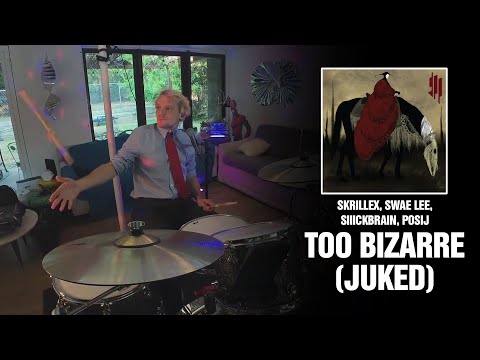 Skrillex, Swae Lee, SIIICKBRAIN, Posij - TOO BIZARRE (juked) | Drum Cover in the Living Room