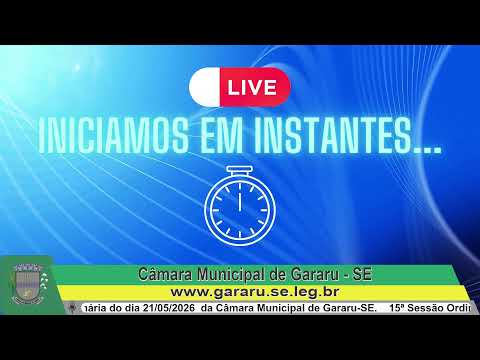 15ª SESSÃO ORDINÁRIA DA CAMARA MUNICIPAL DE GARARU-SE.