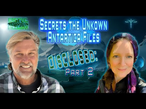 Secrets the Unknown Antarctica Files Disclosed Part 2 - event 11/23/25