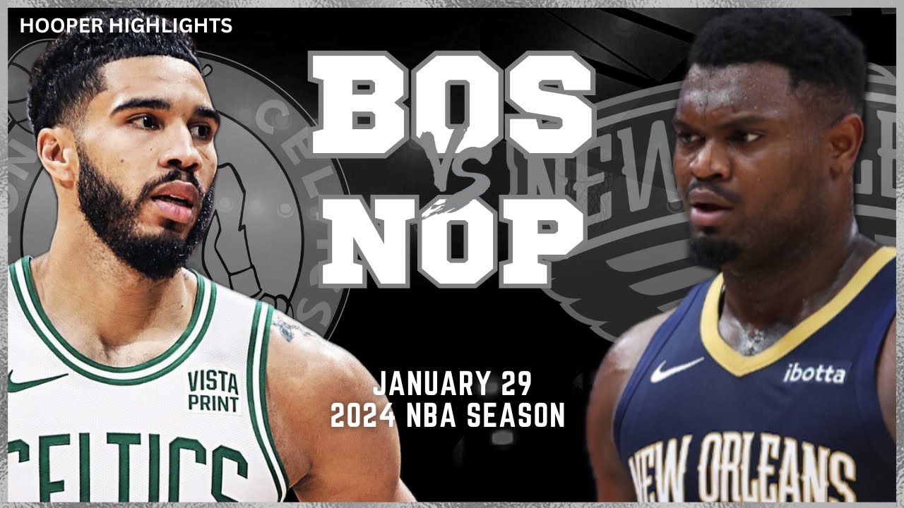 30.01.2024 | Boston Celtics 118-112 New Orleans Pelicans