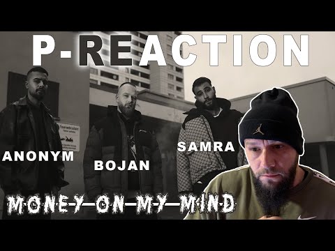 STARK!!! ❙ SAMRA X ANONYM X BOJAN - MONEY ON MY MIND ❙ ►P-REACTION◄ ❙ PPM ❙ Reaktion