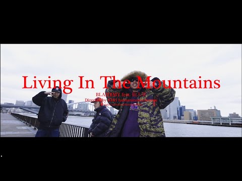 BLAHRMY - Living In The Mountains feat. 仙人掌 (prod by NAGMATIC)