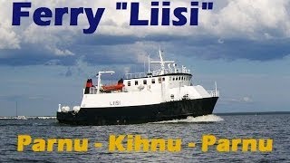 preview picture of video 'Ferry Liisi Parnu - Kihnu  Estonia'