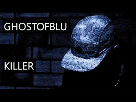 GHOSTOFBLU - KILLER [PROD. HÆMORAGE]