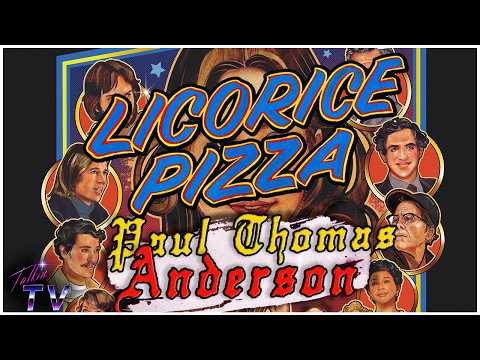 LICORICE PIZZA (2021) Rewatch & Deep Dive | PTA’s Most Nostalgic Film Explained