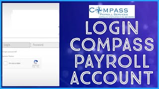 How To Login Compass Online Payroll Account 2023