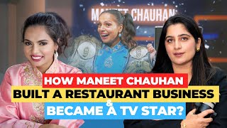 How Maneet Chauhan Built a Restaurant Business & Became a TV Star!