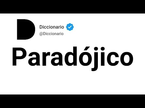 Parad&oacute;jico Significado En Espa&ntilde;ol