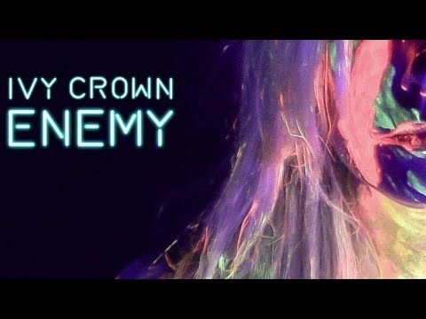 Ivy Crown - Enemy (Official Video)