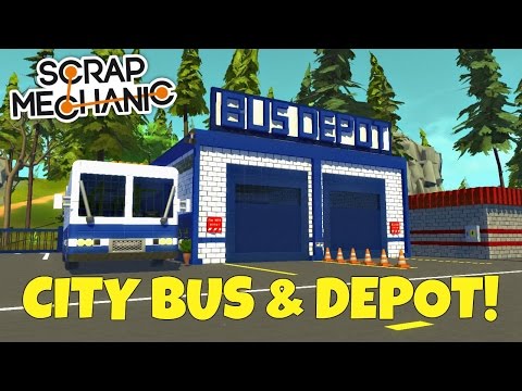 City Bus & Depot- Scrap Mechanic Gameplay- EP 153 Video