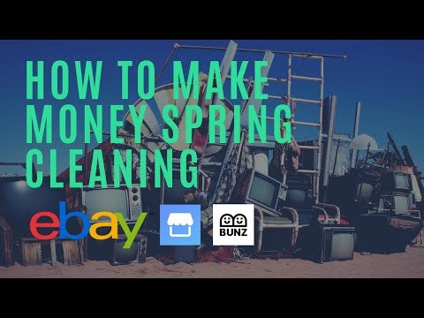 How To Make Money Spring Cleaning With Ebay, Facebook & Bunz