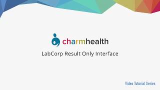 LabCorp Result Only Interface with CharmHealth EHR & Medical Practice Management Platform