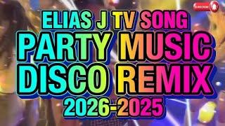 Download lagu ELIAS J TV SONG PARTY MUSIC DISCO REMIX 2026-2025 @KAKAYSANTIAGO-l5t  mp3