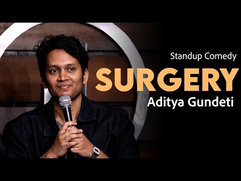 Surgery | Standup Comedy by Aditya Gundeti