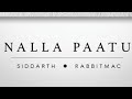 Nalla Pattu Siddarth Ft Rabbit Mac Plastic Co