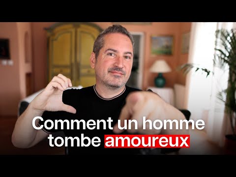 Comment un homme tombe amoureux ?