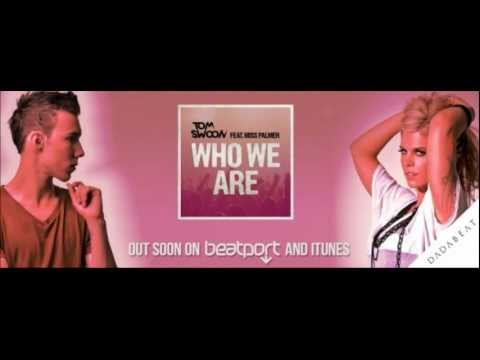 [HD] Tom Swoon Feat. Miss Palmer - Who We Are