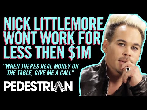 Nick Littlemore Won't Get Out Of Bed For Less Than $1,000,000 | PEDESTRIAN.TV