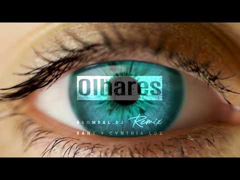 Cynthia Luz e Sant - "Olhares" [DJ Brombal Remix] (Official Lyric Video)