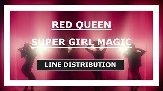 Red Queen - Super Girl Magic Line Distribution