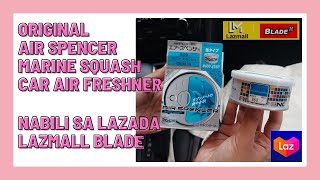 ORIGINAL AIR SPENCER MARINE SQUASH CAR AIR FRESHNER LAZADA LAZMALL BLADE MABANGO NA ULIT SI TIARA