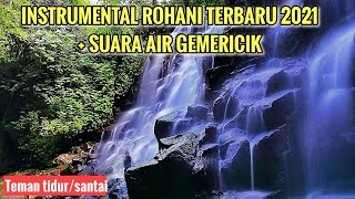 Download lagu 1 JAM INSTRUMEN ROHANI TERBARU 2021 SUARA GEMERICIK AIR mp3 Download lagu 1 JAM INSTRUMEN ROHANI TERBARU 2021 SUARA GEMERICIK AIR mp3