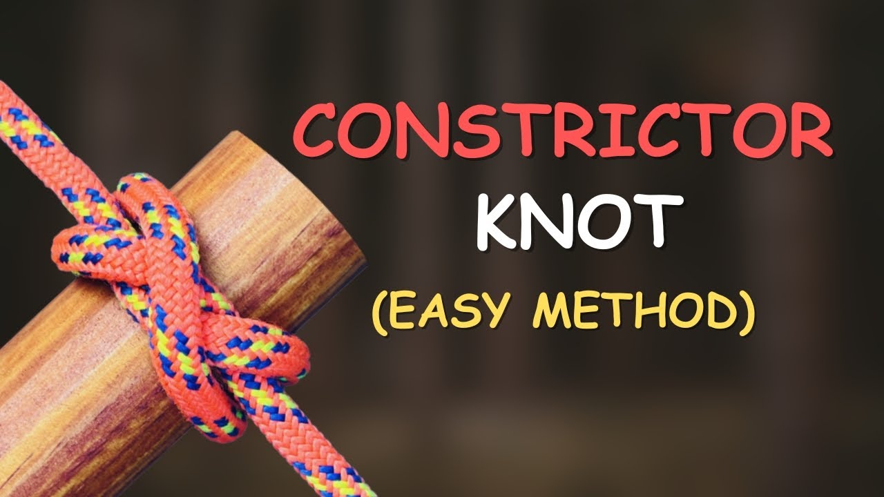 How to Tie a Constrictor Knot: The Deadliest Binding Knot!