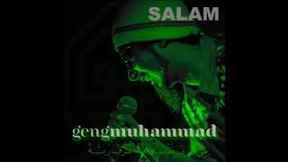 Download lagu Geng Muhammad - Salam mp3 Download lagu Geng Muhammad - Salam mp3