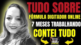 Frmula Digitador Online: Frmula Digitador Online Funciona? Vale a Pena  Confivel? Contei Tudo!