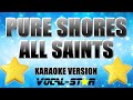 All Saints - Pure Shores (Karaoke Version)