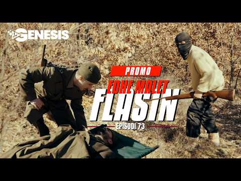 EDHE MALET FLASIN - Episodi 73 (PROMO)