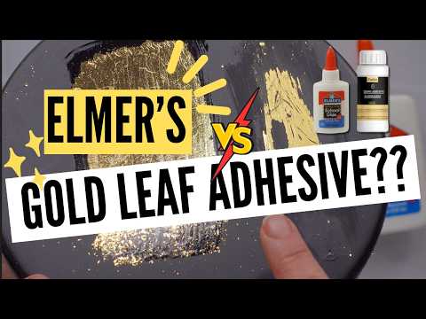 ELMER’S VS GOLD LEAF ADHESIVE | Which Works Better?