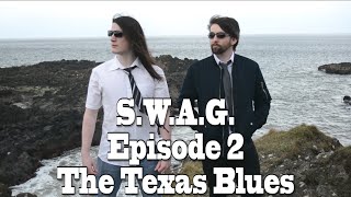 S.W.A.G. - Episode 2: The Texas Blues